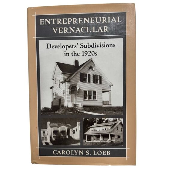 Entrepreneurial Vernacular:Developers' Subdivisions in the 1920s by Carolyn Loeb - Picture 1 of 11